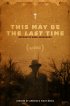 Постер «This May Be the Last Time»