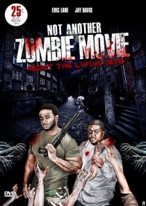 «Not Another Zombie Movie....About the Living Dead»