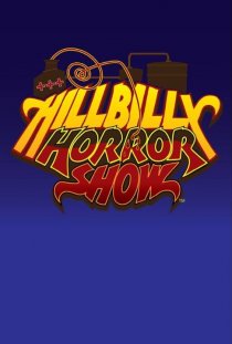 «Hillbilly Horror Show»