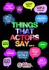 Постер «Things That Actors Say»