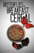 Постер «Butterfiles and Breakfast Cereal»