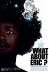 Постер «What About Eric?»
