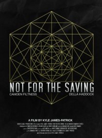 «Not for the Saving»