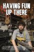 Постер «Having Fun Up There»
