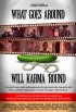 Постер «What Goes Around Will Karma Round»