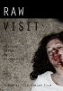 Постер «Raw Visit»