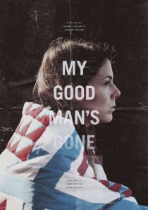 «My Good Man's Gone»