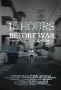 «15 Hours Before War»