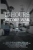Постер «15 Hours Before War»