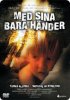 Постер «Med sina bara händer»