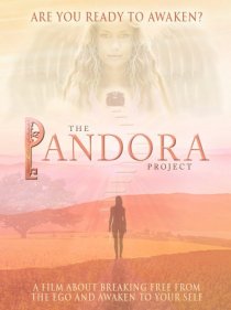 «The Pandora Project: Are You Ready to Awaken?»