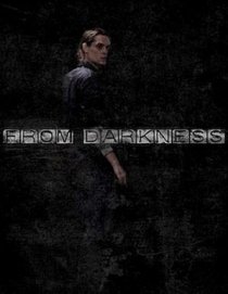 «From Darkness»