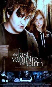 «The Last Vampire on Earth»