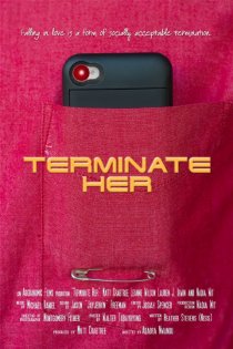 «Terminate Her»