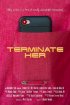 Постер «Terminate Her»