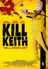 Постер «Kill Keith»