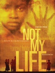 «Not My Life»