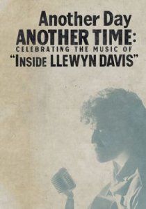 «Another Day, Another Time: Celebrating the Music of Inside Llewyn Davis»
