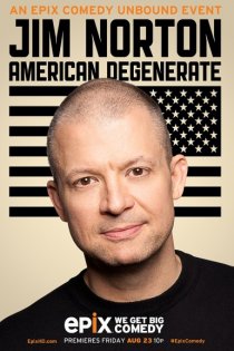 «Джим Нортон: Американский дегенерат»