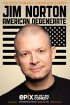 Постер «Джим Нортон: Американский дегенерат»