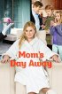 Постер «Mom's Day Away»