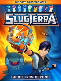 «Slugterra: Ghoul from Beyond»