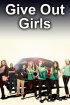 Постер «Give Out Girls»