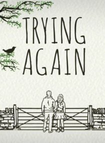 «Trying Again»