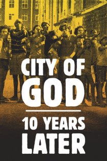 «Cidade de Deus: 10 Anos Depois»