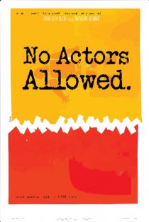 «No Actors Allowed»
