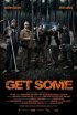 Постер «Get Some»