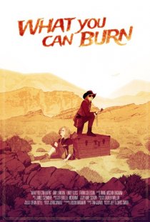 «What You Can Burn»