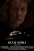 Постер «Glass House»