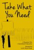 Постер «Take What You Need»