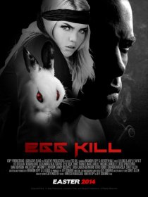 «Egg Kill»