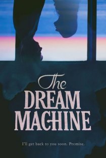 «The Dream Machine»