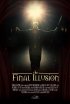 Постер «The Final Illusion»