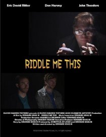 «Riddle Me This»