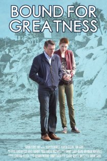 «Bound for Greatness»
