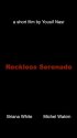 Постер «Reckless Serenade»