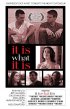 Постер «It Is What It Is»