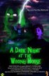 Постер «A Dark Night at the Wrong House»