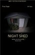 Постер «Night Shed»