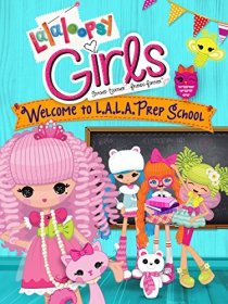 «Lalaloopsy Girls: Welcome to L.A.L.A. Prep School»