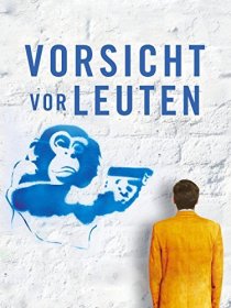 «Vorsicht vor Leuten»