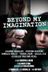 Постер «Beyond My Imagination»