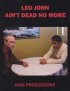 Постер «Leo John Ain't Dead No More»