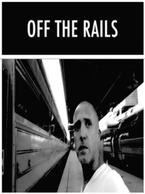 «Off the Rails»