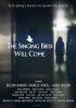 Постер «The Singing Bird Will Come»