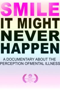 «SMILE: A Short Documentary About the Perception of Mental Illness»